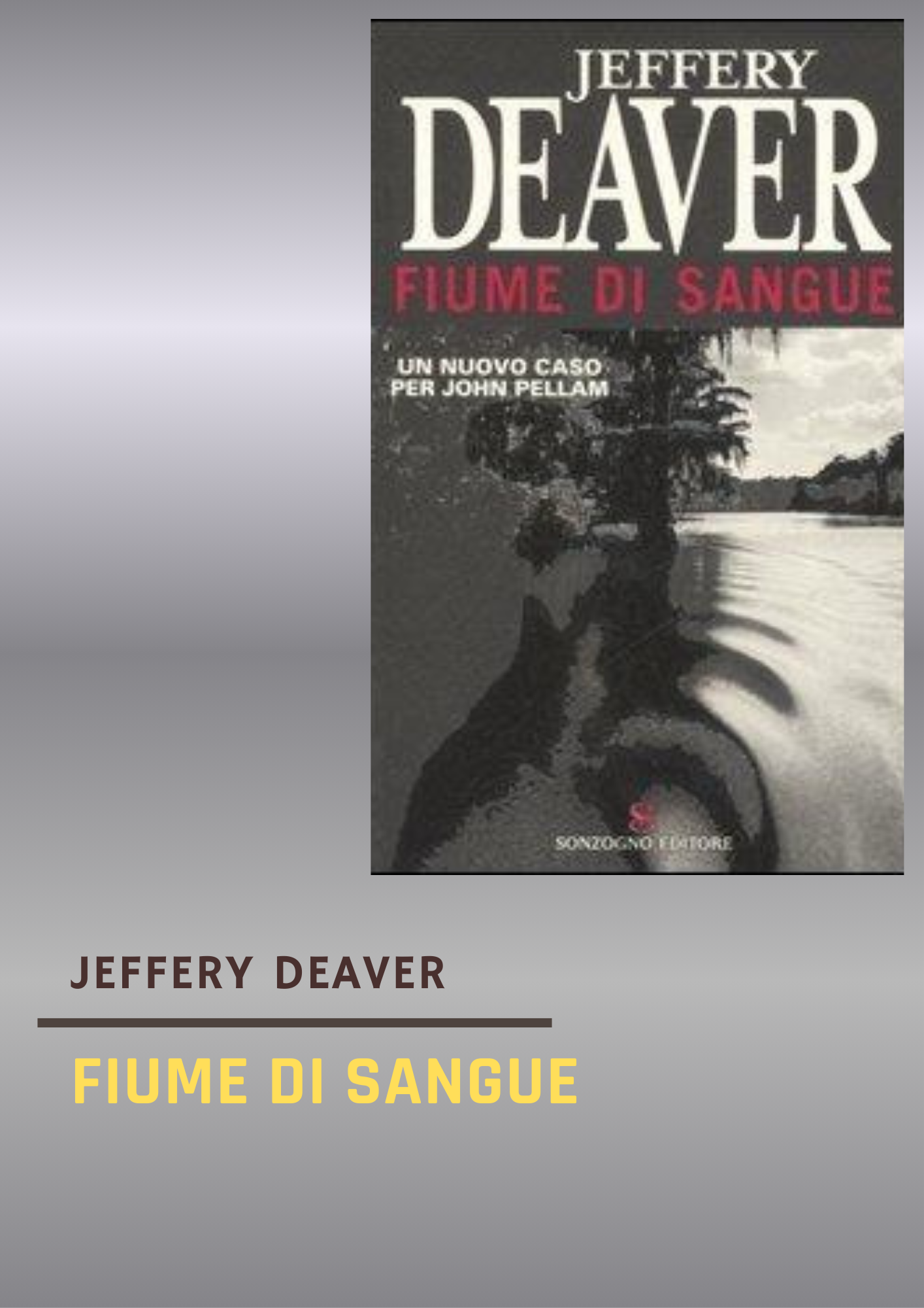 Fiume di sangue di Jeffery Deaver: recensione critica e analisi completa del thriller con John Pellam